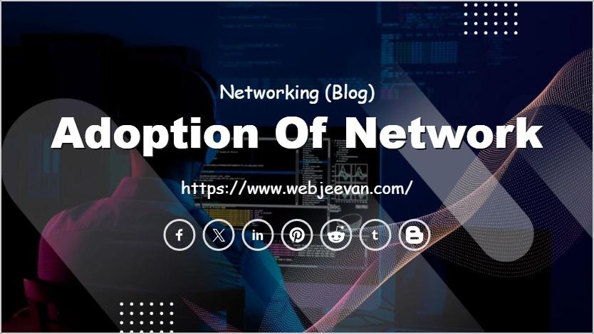 Adoption of Network