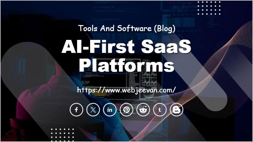 AI-first SaaS platforms
