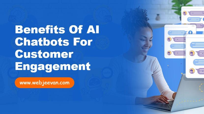 Benefits of AI Chatbots for Customer Engagement