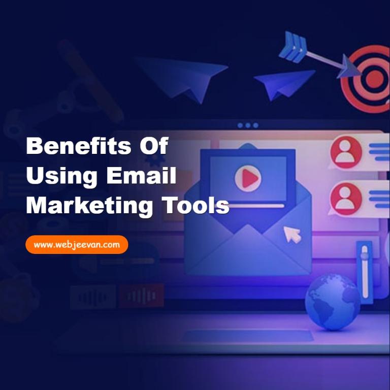 Benefits of Using Email Marketing Tools