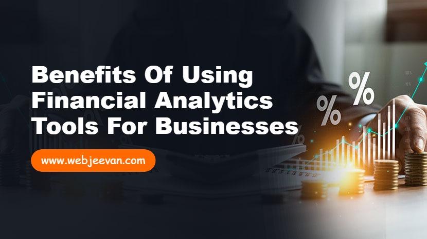 Benefits of Using Financial Analytics Tools