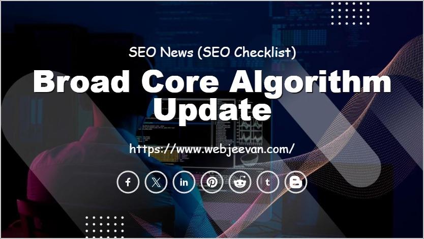 Broad Core Algorithm Update