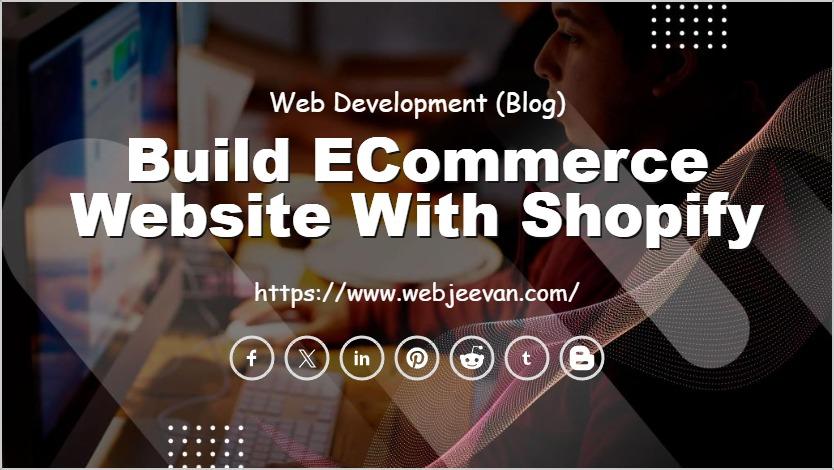 Build eCommerce Website with Shopify