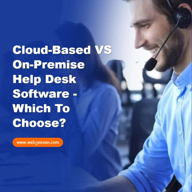 Cloud-Based VS On-Premise Help Desk Software