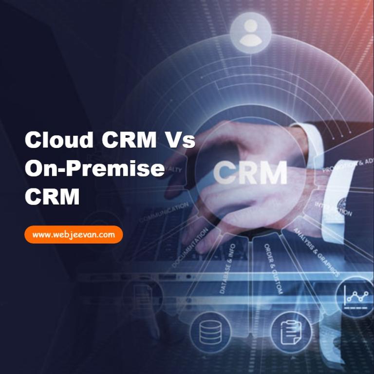 Cloud CRM vs On-Premise CRM