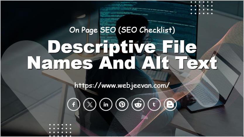Descriptive File Names and Alt Text