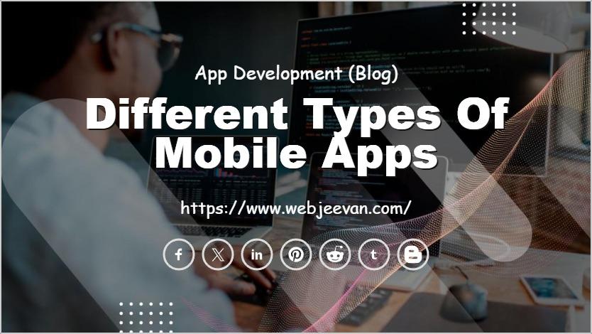 Different Types of Mobile App Development