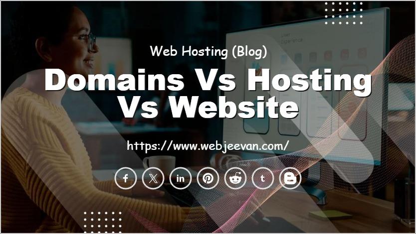 Domains vs Hosting vs Website