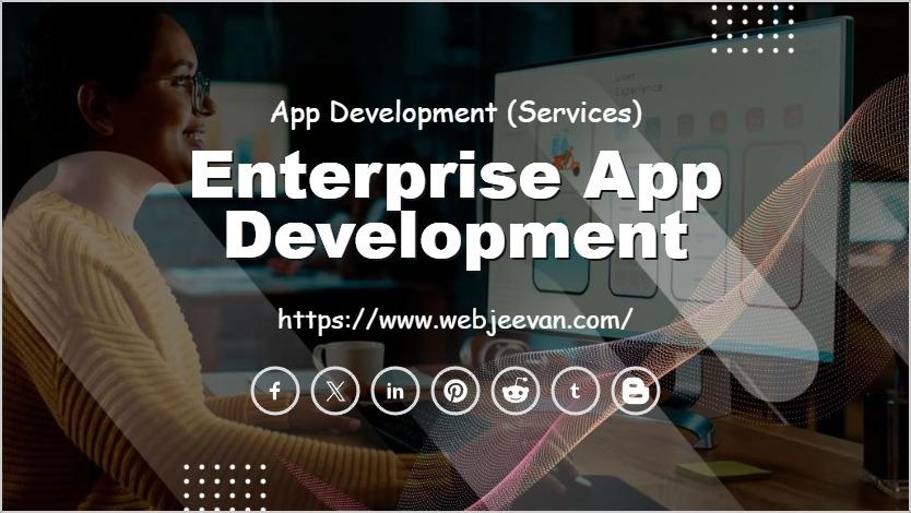 Enterprise App Development