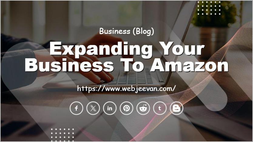 Expanding Your Business to Amazon