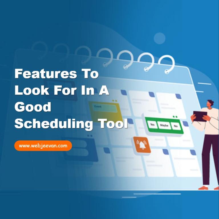 Features to Look for in a Good Scheduling Tool