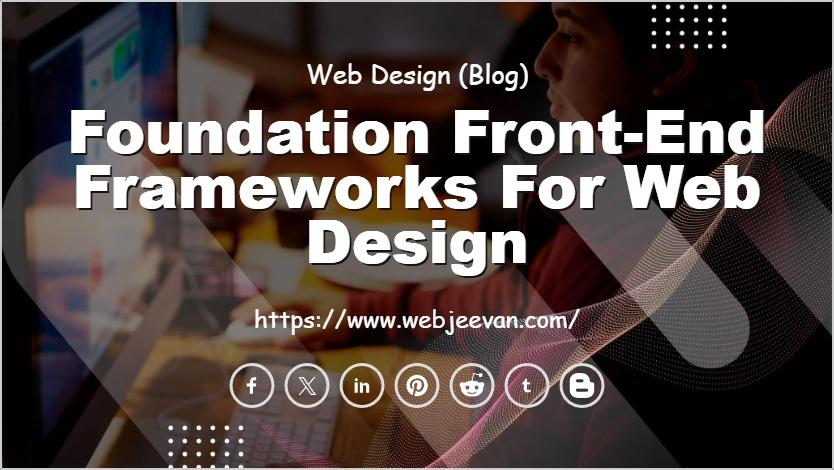 Foundation Front-end Frameworks for Web Design