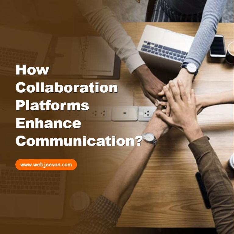 How Collaboration Platforms Enhance Communication