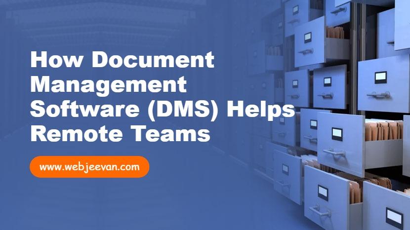 How Document Management Software (DMS) Helps Remote Teams