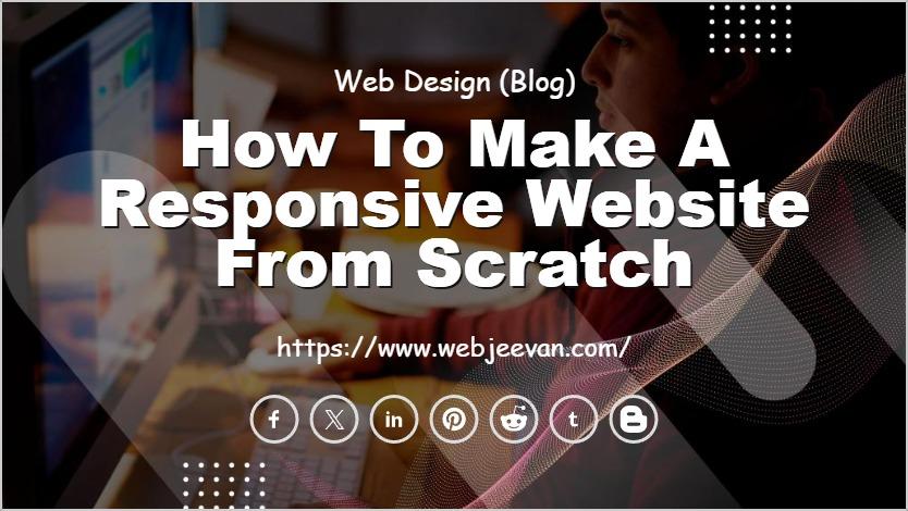 How to Make a Responsive Website from scratch