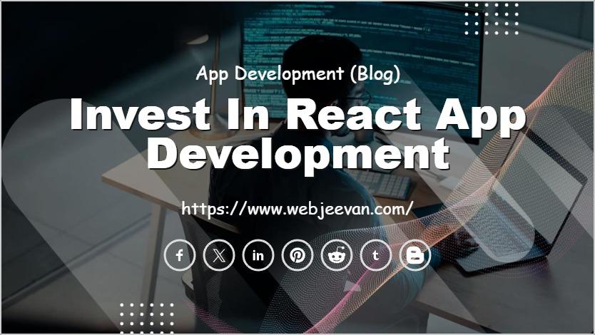 Invest in React App Development