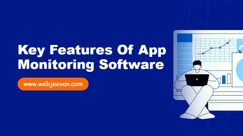 Key Features of App Monitoring Software