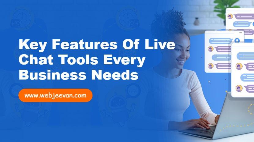 Key Features of Live Chat Tools Every Business Needs