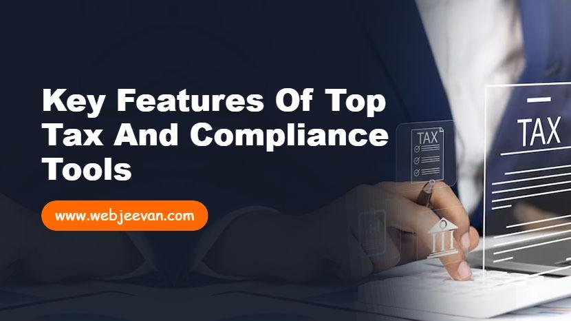 Key Features of Top Tax and Compliance Tools