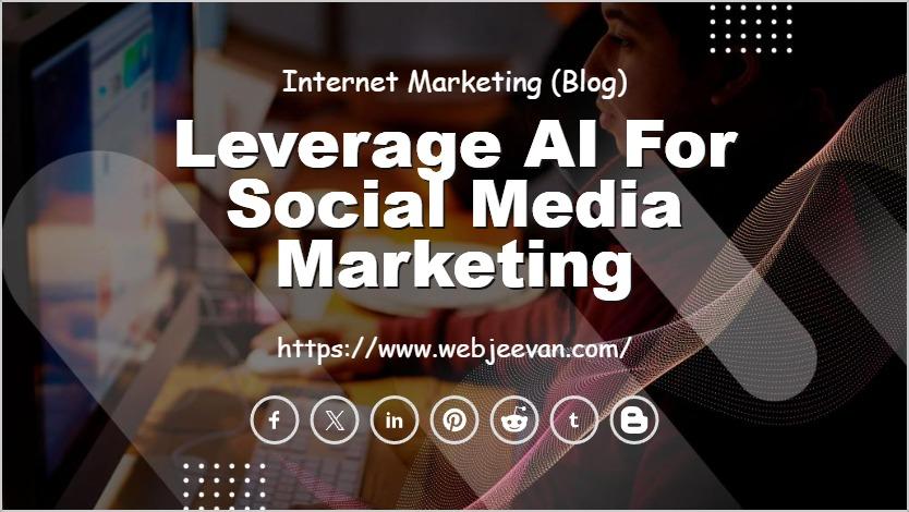 Leverage AI for Social Media Marketing
