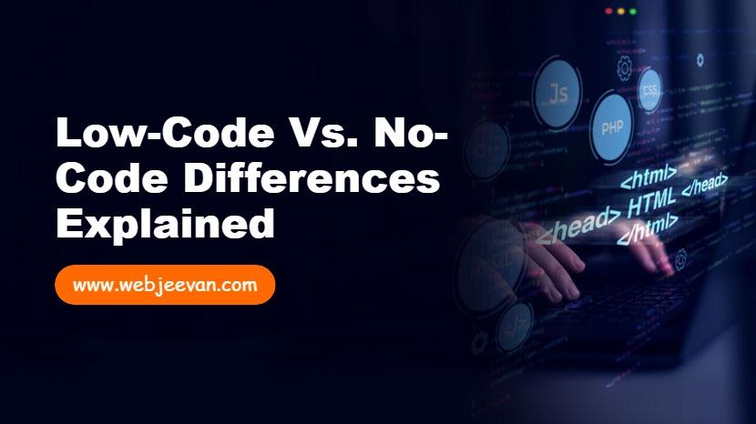 Low-Code vs. No-Code Differences Explained