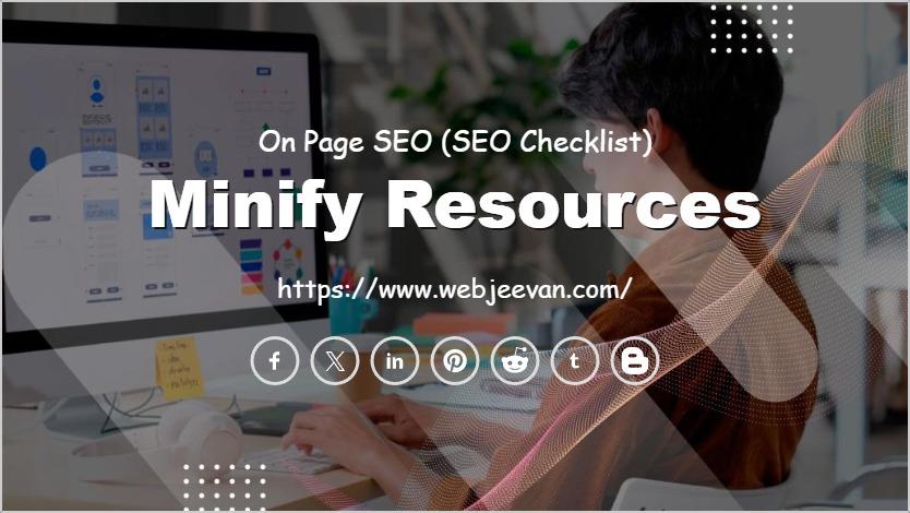 Minify Resources