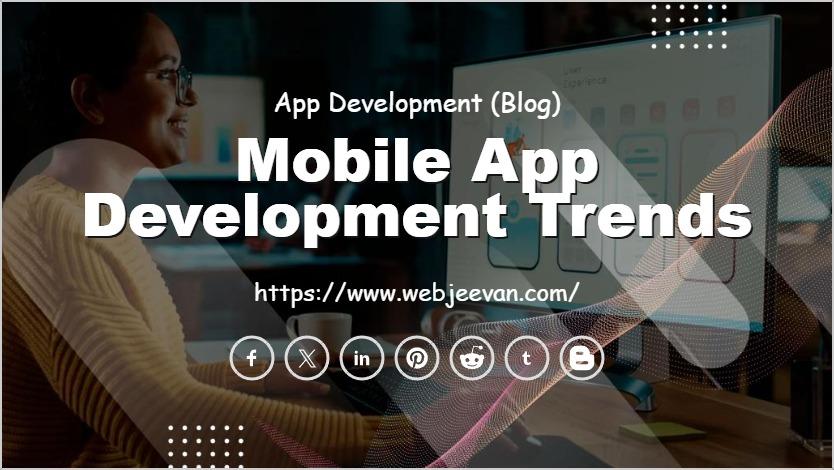 Mobile App Development Trends