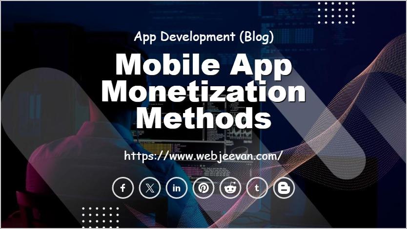 Mobile App Monetization Methods