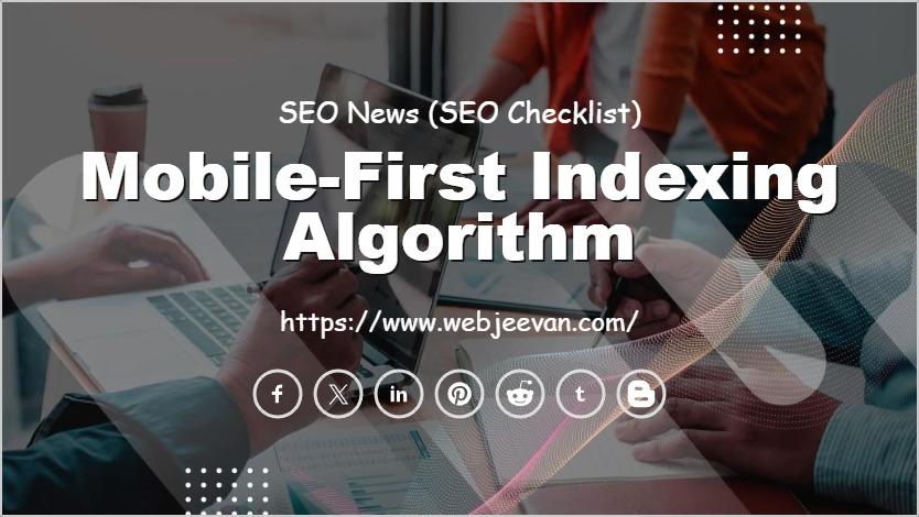 Mobile-First Indexing Algorithm