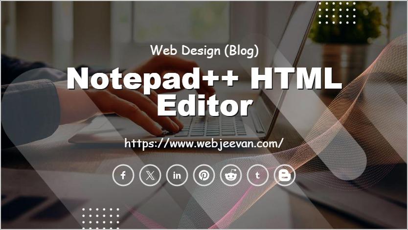Notepad++ HTML Editor
