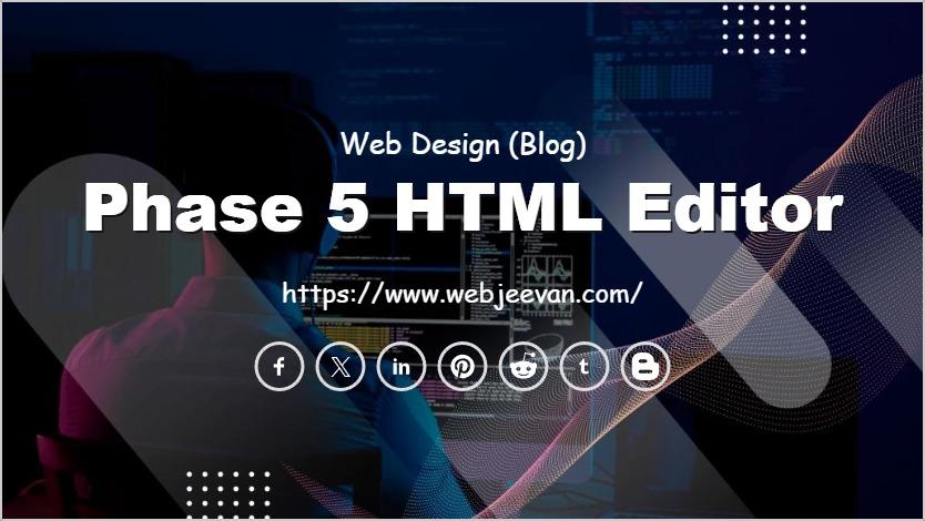 Phase 5 HTML Editor