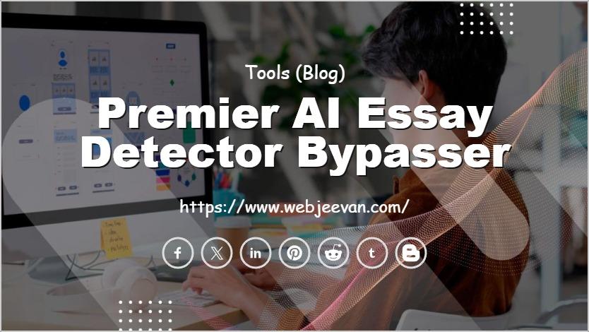 Premier AI Essay Detector Bypasser