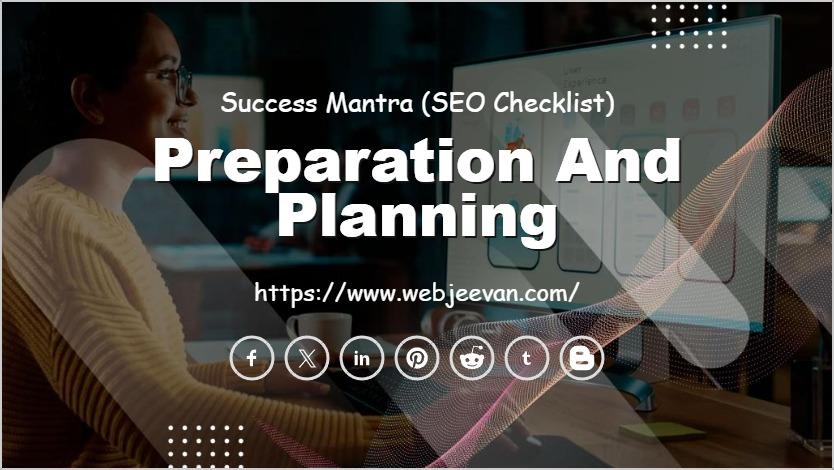 Preparation and Planning