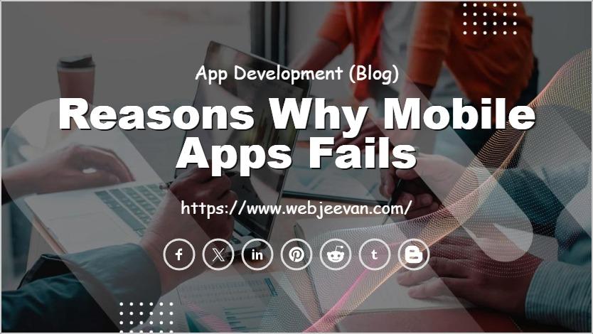 Reasons Why Mobile Apps Fails