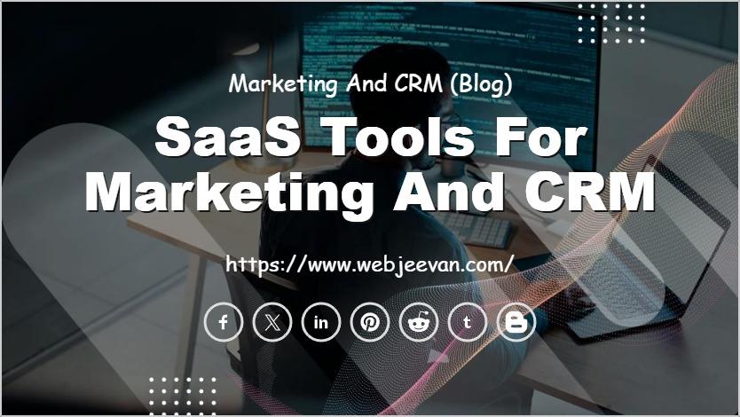 SaaS Tools for Marketing and CRM