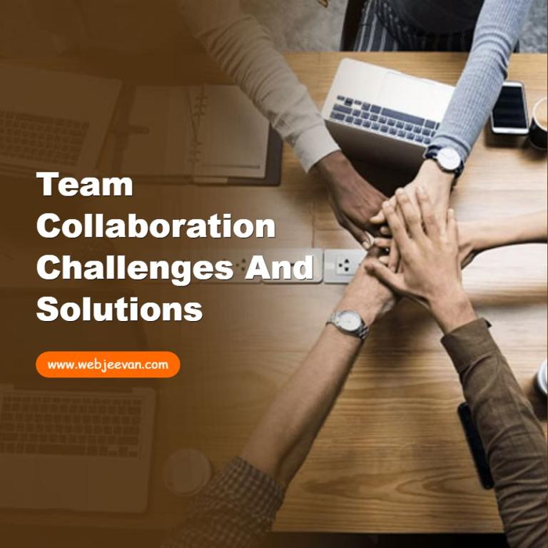 Team Collaboration Challenges and Solutions
