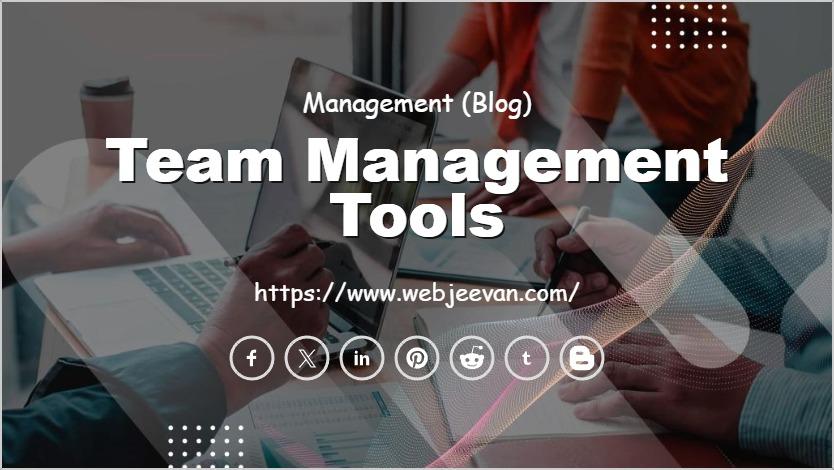Team Management Tools