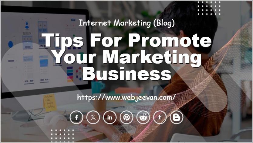 Tips for Promote Your Marketing Business