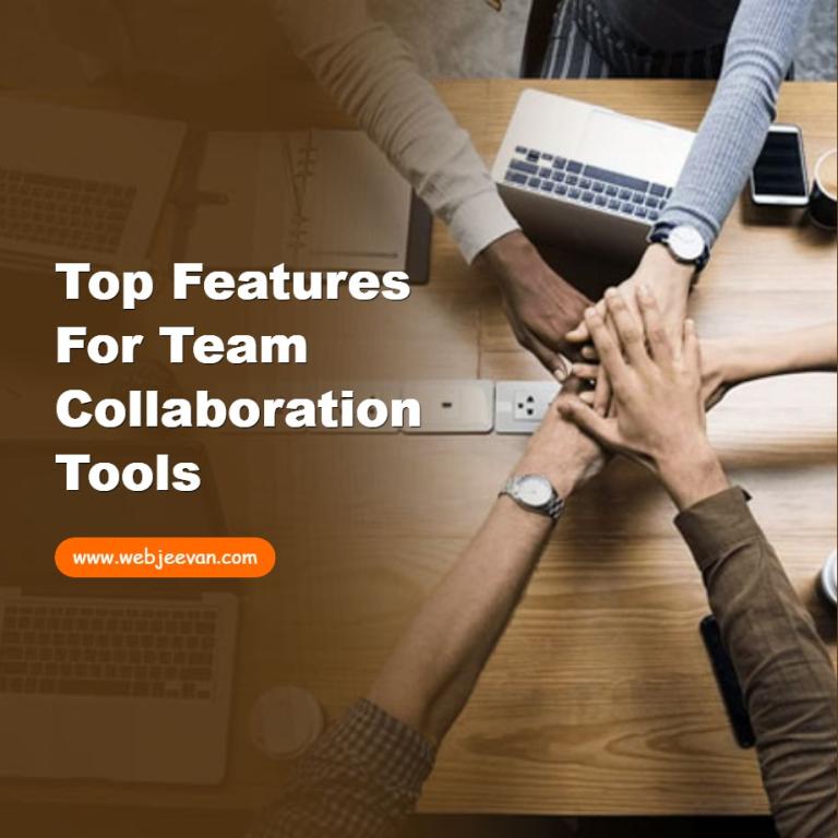 Top Features for Team Collaboration Tools