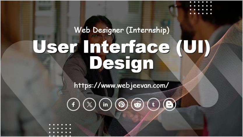 User Interface (UI) Design
