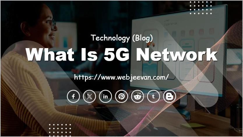 What is 5G Network