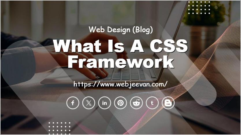 What is a CSS framework