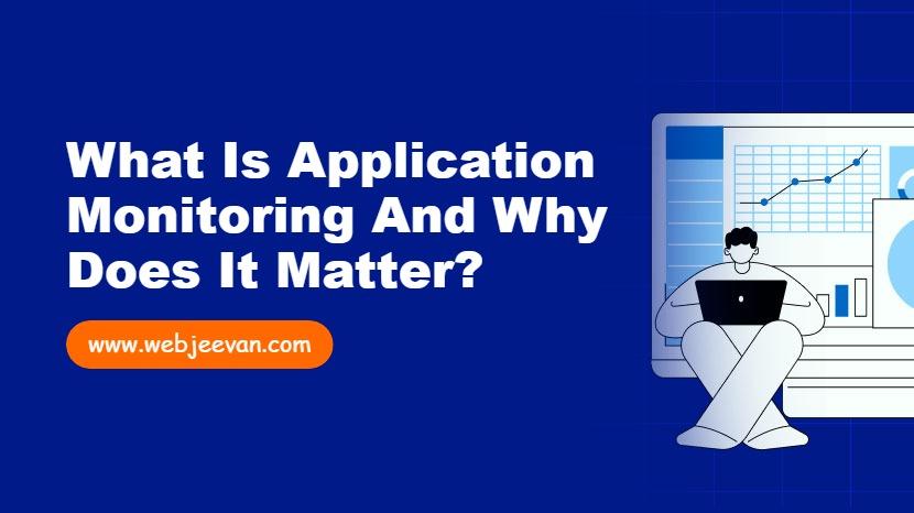 What is Application Monitoring?
