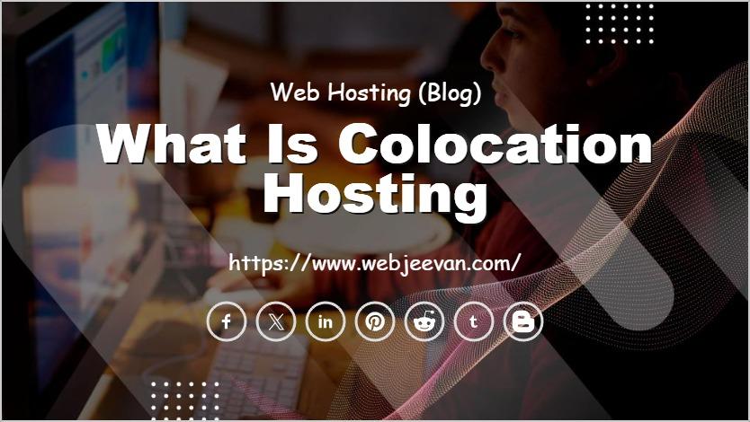 What is Colocation Hosting