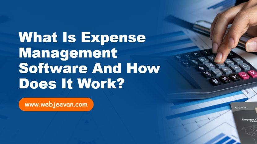 What is Expense Management Software and How Does It Work?