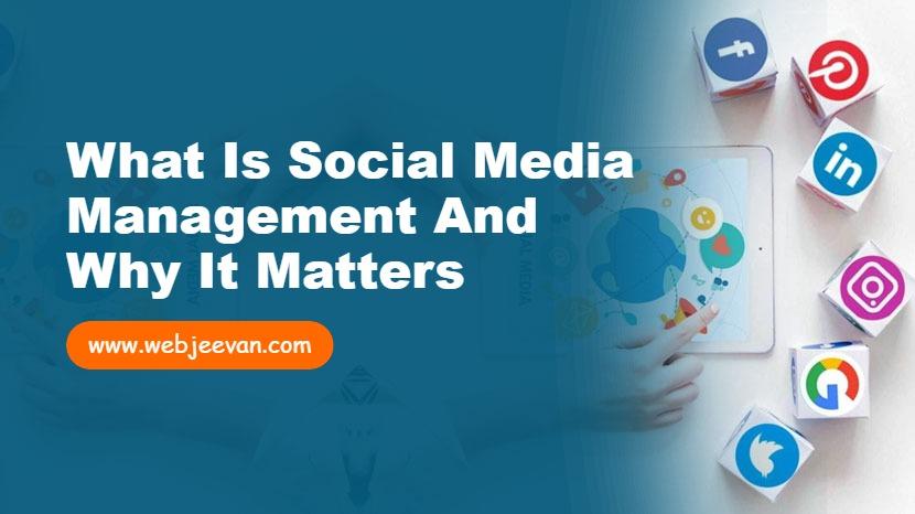 What is Social Media Management and Why It Matters