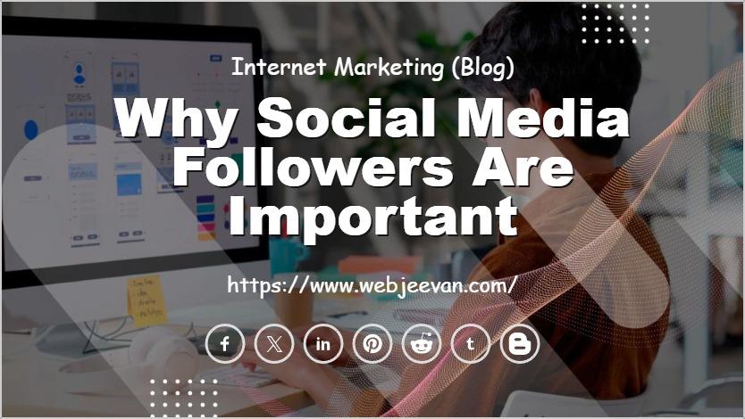 Why Social Media Followers are Important