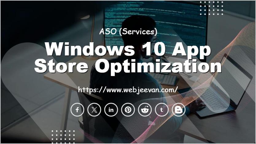 Windows 10 App Store Optimization